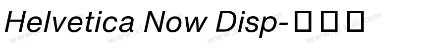 Helvetica Now Disp字体转换